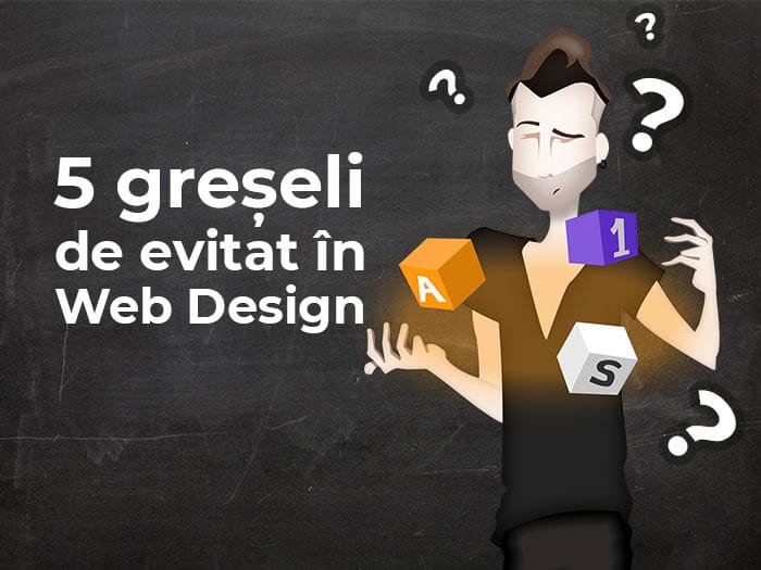 5 greșeli de evitat in Web Design