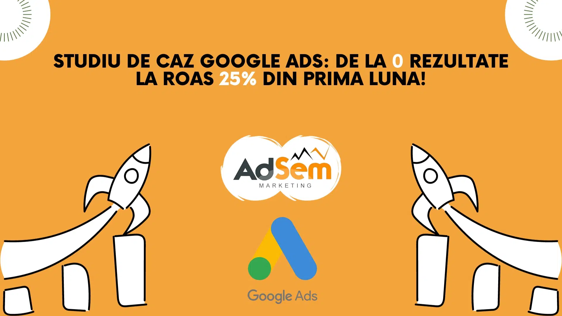 studiu de caz roas google ads