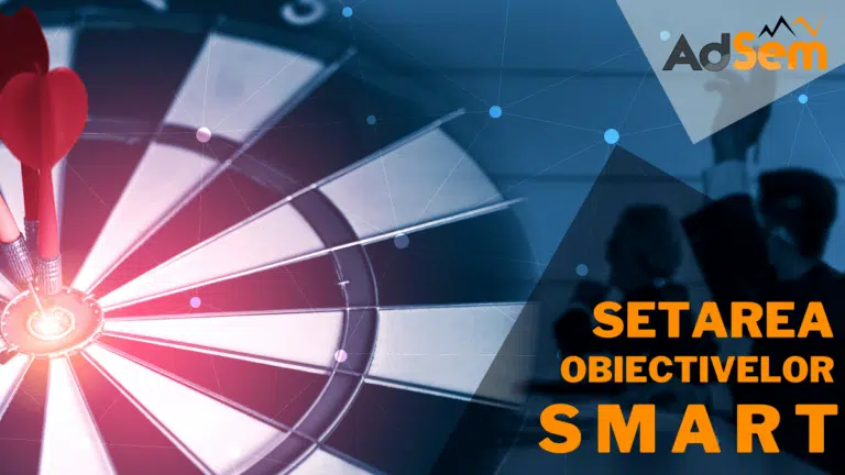 Cum setezi obiective SMART in drumul tau catre succes